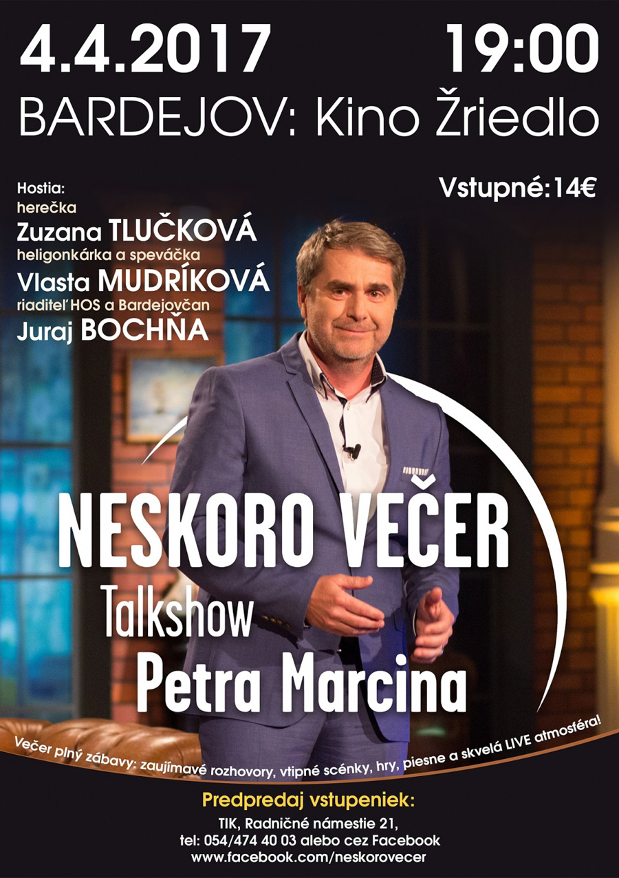 Neskoro večer – Talkshow Petra Marcina v bardejovskom Kine Žriedlo